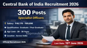 Central Bank of India SO Admit Card 2026 300 Specialist Officer vacancies with salary, qualification, age limit and location details.