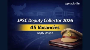JPSC Deputy Collector Notification 2026-45 Vacancies Notification Jharkhand Civil Services