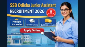 SSB Odisha Junior Assistant Recruitment 2026 Clerk Vacancy Apply Online